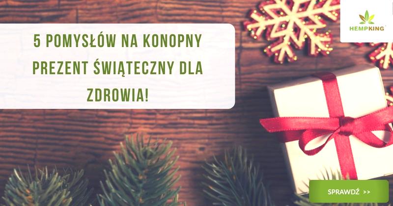Konopne prezenty świąteczne